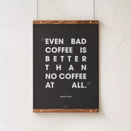 GoldLeaf David Lynch Coffee Quote Print
